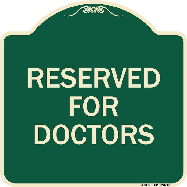 Reserved for Doctors Heavy-Gauge Aluminum Architectural Sign, 18" x 18", G-1818-23210